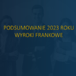 Rekordowe statystyki dla Frankowiczów za 2023 rok