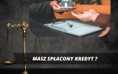 SPŁACONE KREDYTY: TRZEBA DZIAŁAĆ !